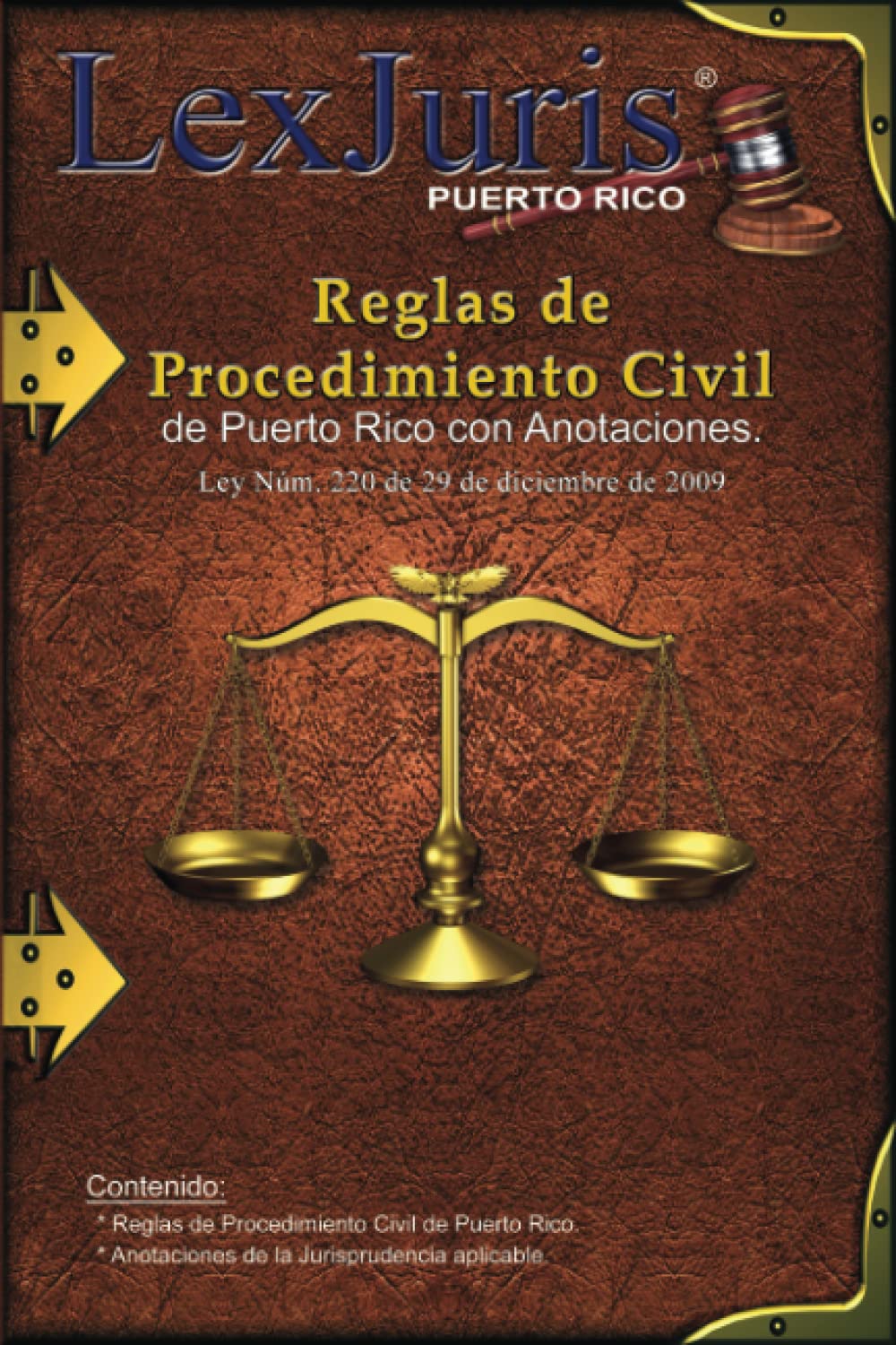 ler totalmente Reglas de Procedimiento Civil de Puerto Rico con Anotaciones.: Ley Núm. 220 de 29 de diciembre de 2009, según enmendadas con Anotaciones.