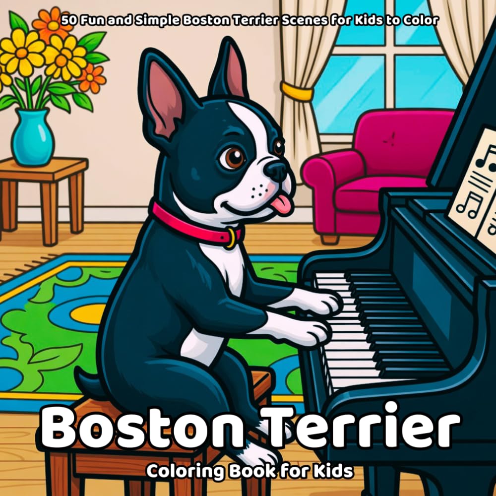 Boston Terrier Coloring Book: 50 Fun and Simple Boston Terrier Scenes for Kids to Color baixar o livro de graça