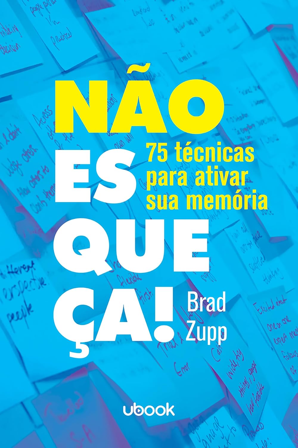 ler totalmente Não esqueça! 75 técnicas para ativar sua memória