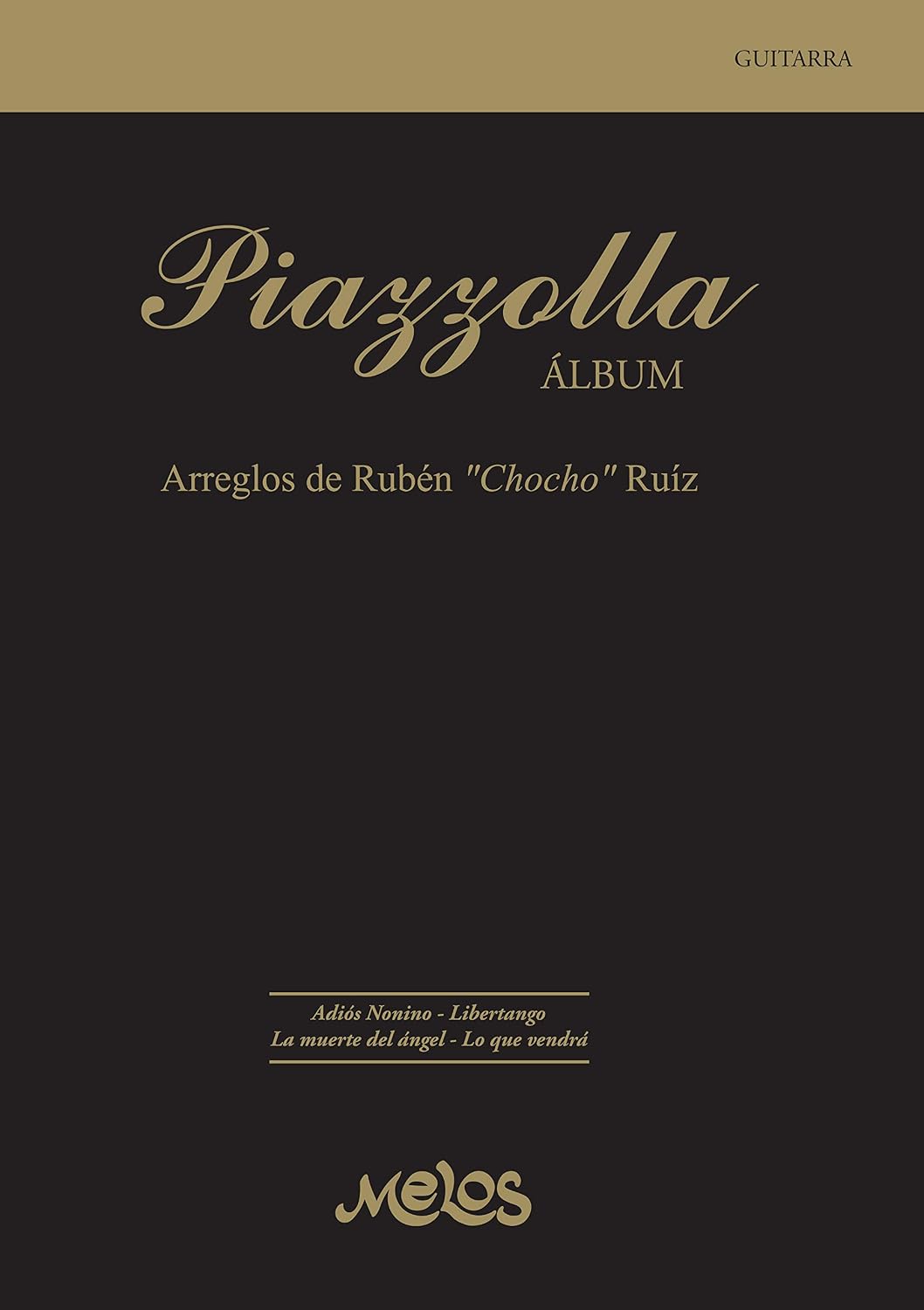 PIAZZOLLA ALBUM: arreglos de Rubén “Chicho” Ruíz (PIAZZOLLA ASTOR - PARTITURAS COLECCION COMPLETA) (Spanish Edition)
