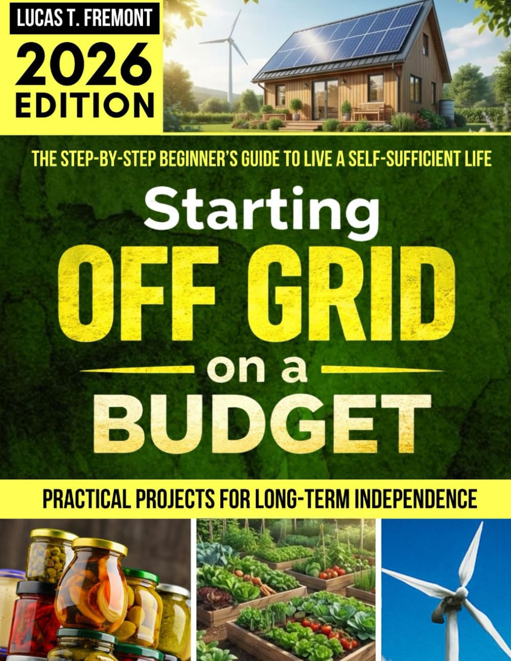 Starting Off-Grid on a Budget: The Step-by-Step Beginner's Guide to Live a Self-Sufficient Life Without Breaking the Bank, with Practical Projects for Long-Term Independence baixar livro de graça