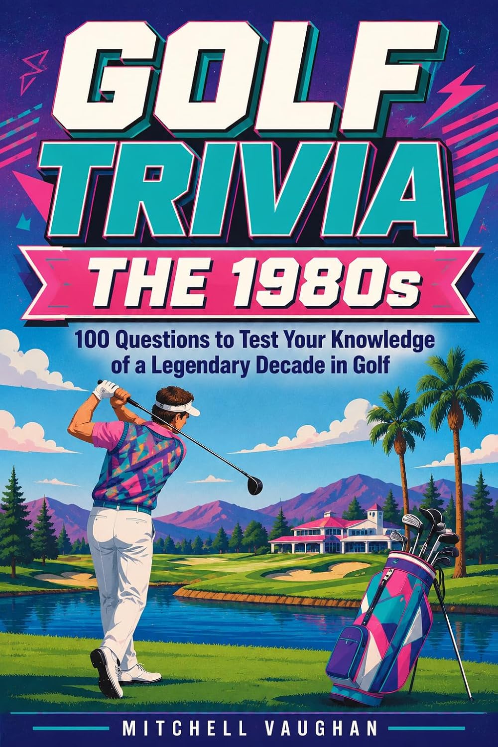 capítulo por capítulo baixar GOLF TRIVIA: The 1980s: 100 Questions to Test Your Knowledge of a Legendary Decade in Golf (Why Golfers Live Longer) (English Edition)