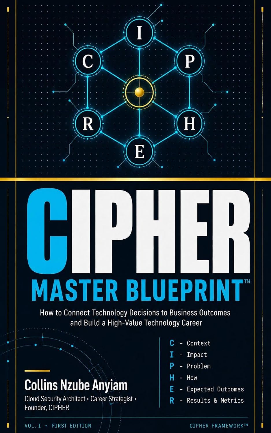 CIPHER Master Blueprint™: How to Connect Technology Decisions to Business Outcomes and Build a High-Value Technology Career (English Edition) baixar livro de graça