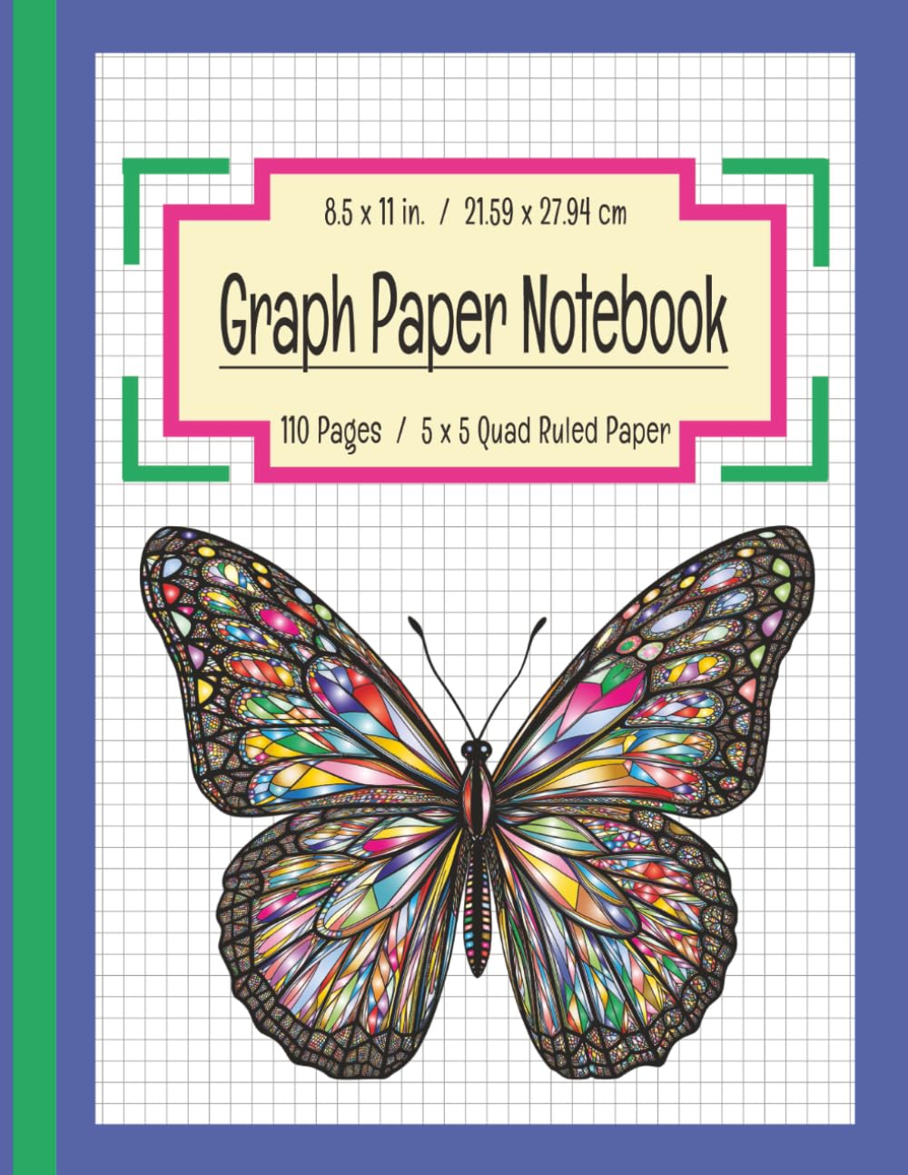 Graph Geek - 5x5 Quad Ruled Graph Paper Composition Notebook | Butterfly Theme for Students, Engineers & Artists | Pink, Blue, & Green: Grid Paper... Planning | Large 8.5 x 11 inches | 110 Pages baixar o livro de graça
