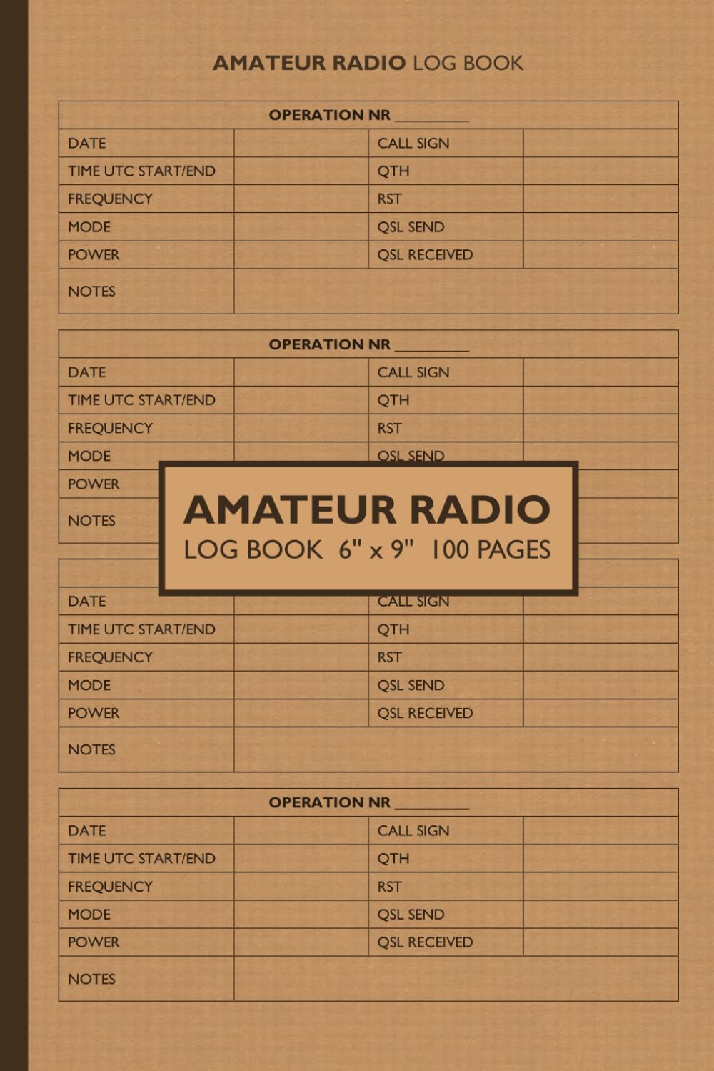 ler totalmente Amateur Radio Log Book: Daily Station Logbook for HAM Radio Operator to Manage and Organize Daily or Monthly Activities and Notes | Brown Craft Cover | Size 6 x 9 in | 100 Pages