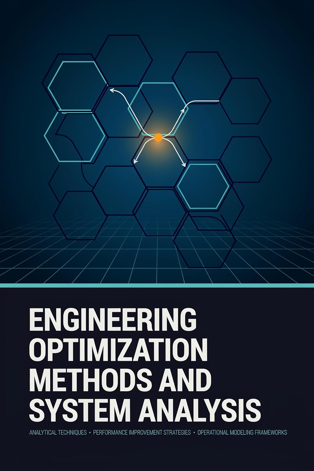 ler totalmente ENGINEERING OPTIMIZATION METHODS AND SYSTEM ANALYSIS: Analytical Techniques Performance Improvement Strategies and Operational Modeling Frameworks (English Edition)