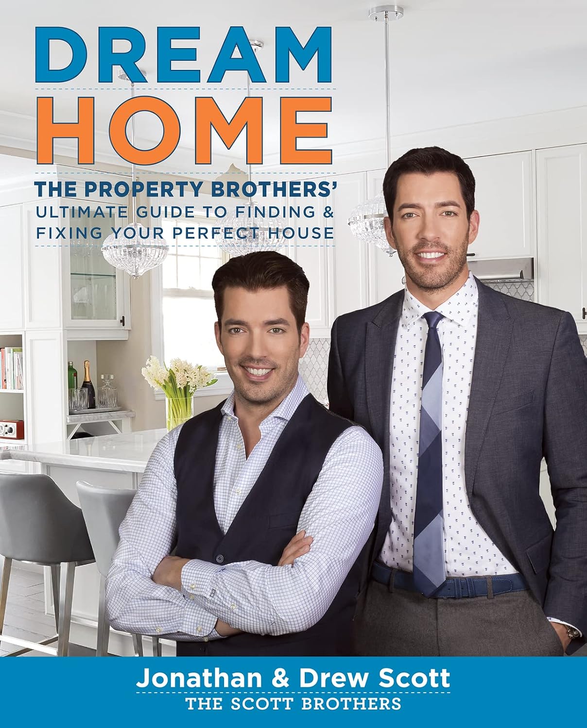 Dream Home: The Property Brothers' Ultimate Guide to Finding & Fixing Your Perfect House baixar o livro de graça