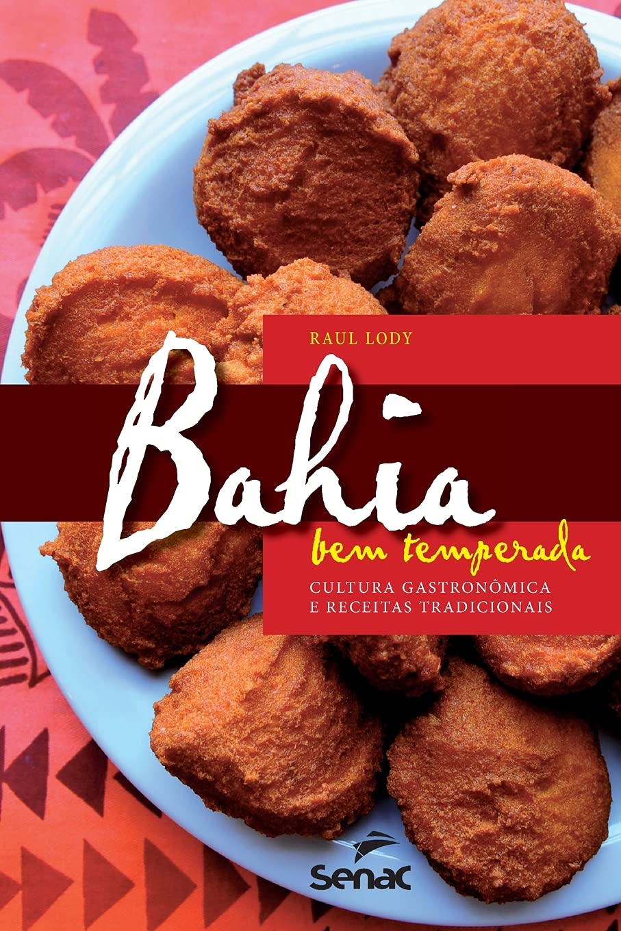capítulo por capítulo baixar Bahia Bem Temperada: Cultura Gastronomica E Receitas Tradicionais