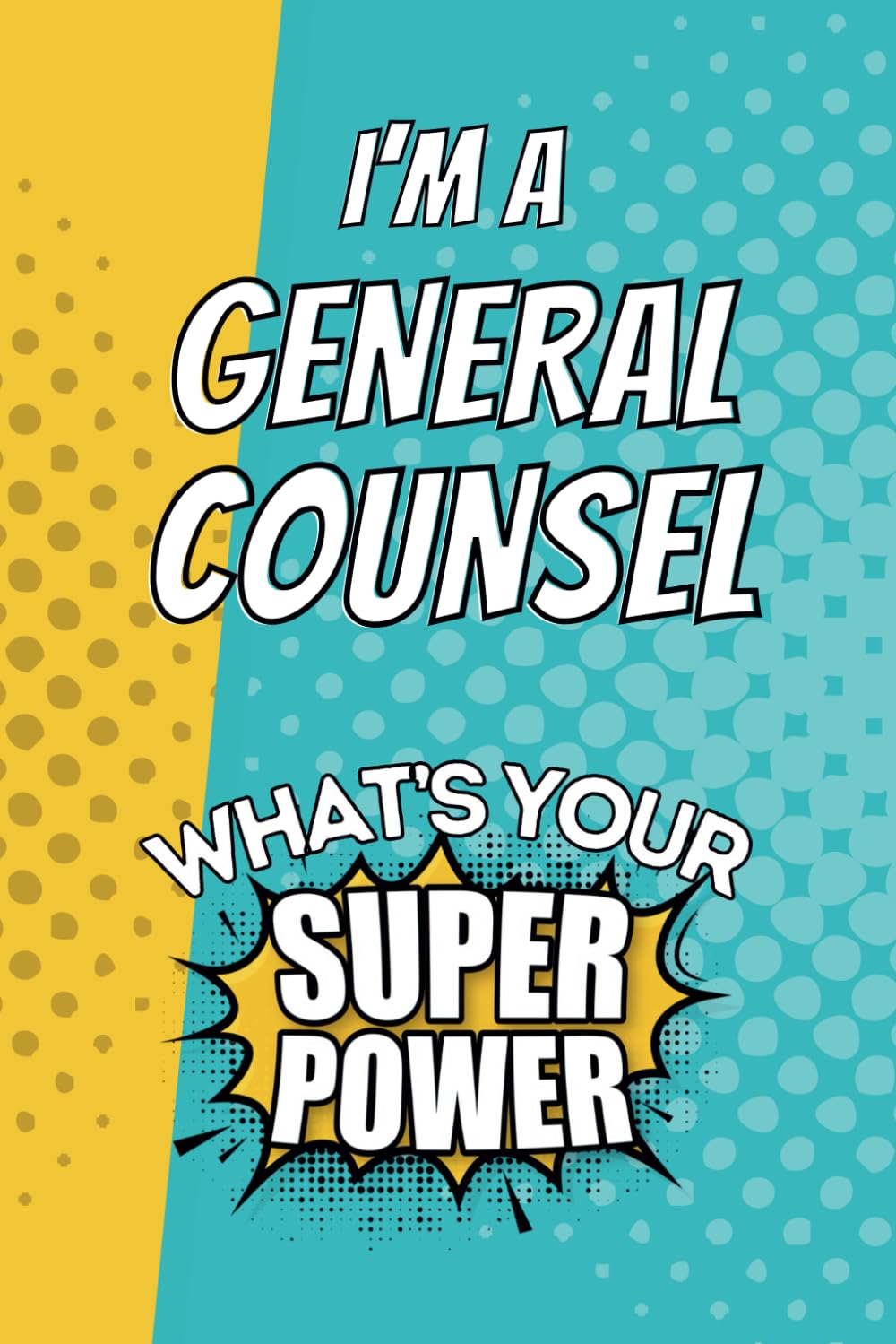 I'm a General Counsel. What's Your Super Power?: Blank Lined Gift Notebook Journal baixar o livro de graça