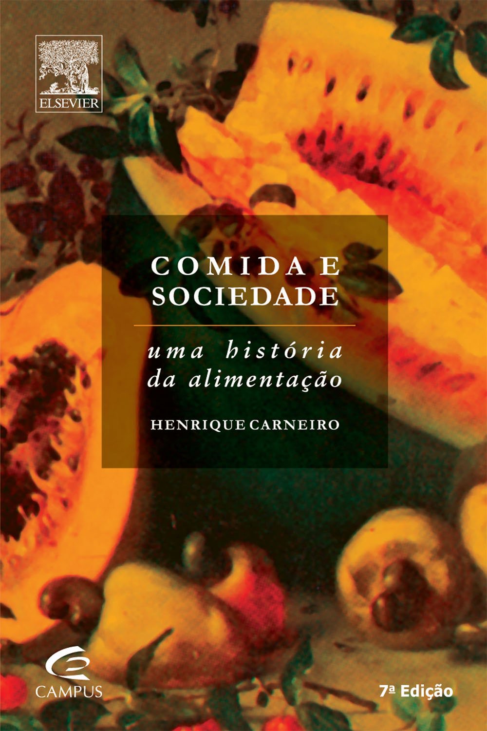 capítulo por capítulo baixar Comida e Sociedade Uma História da Alimentação