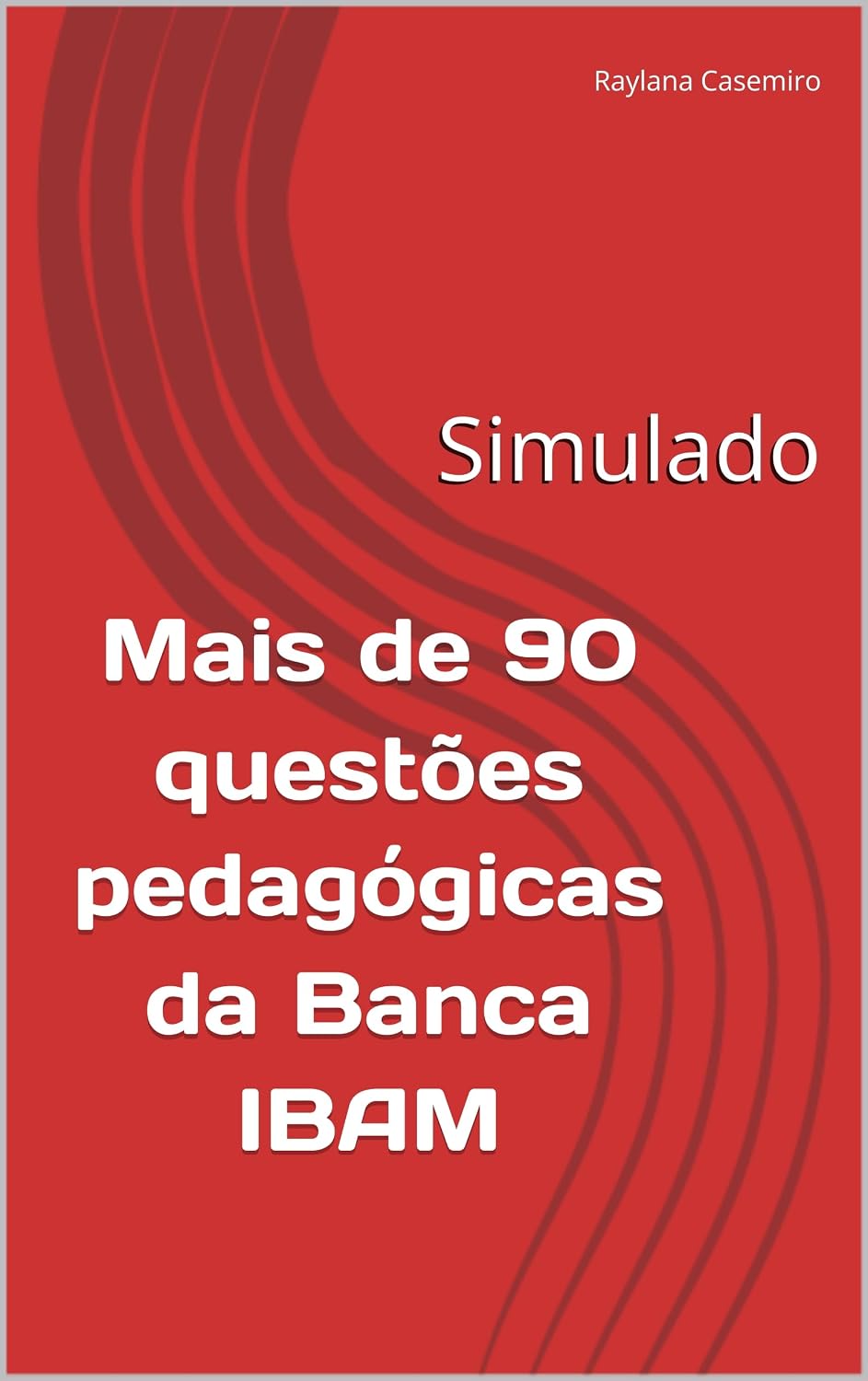 ler totalmente Mais de 90 questões pedagógicas da Banca IBAM: Simulado