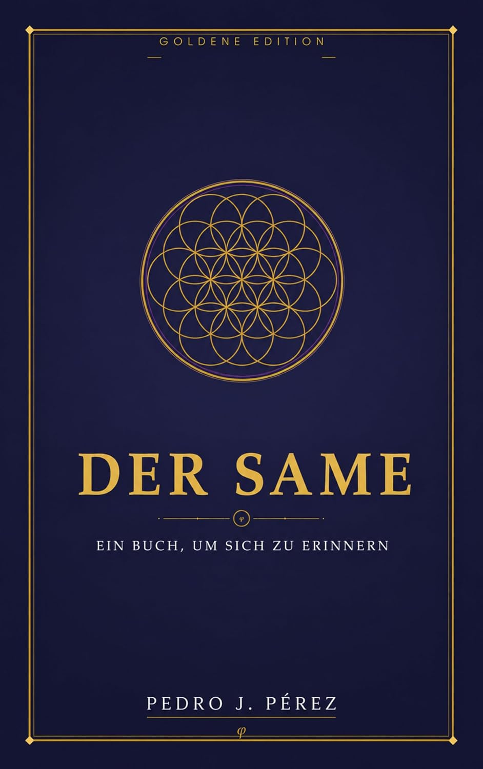 DER SAME: EIN BUCH, UM SICH ZU ERINNERN (Goldene Edition in Farbe) (Fülle · Wohlstand · Persönliche Entwicklung) (German Edition) baixar livro de graça