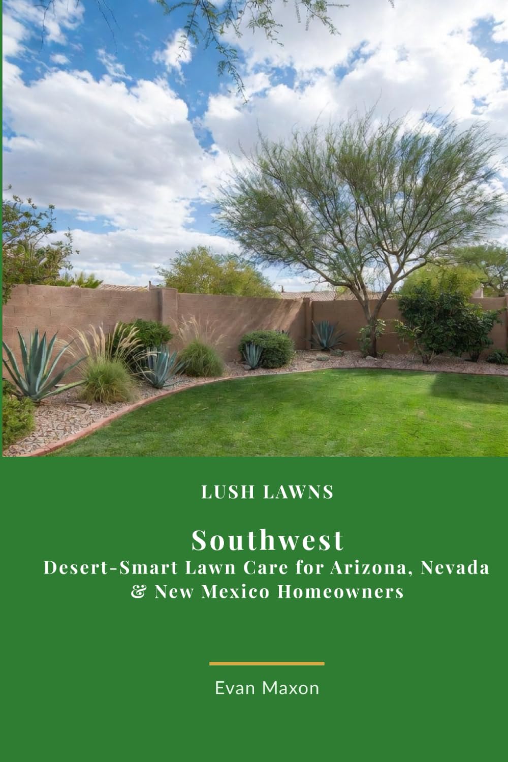 Lush Lawns: Southwest: A Comprehensive Guide to Mastering Lawn Care in the arid West baixar o livro de graça