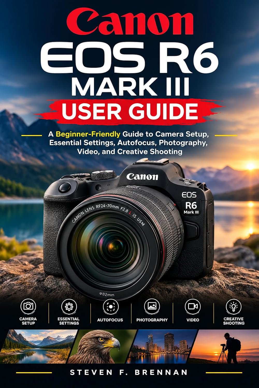 capítulo por capítulo baixar CANON EOS R6 MARK III USER GUIDE: A Beginner-Friendly Manual to Camera Setup, Essential Settings, Autofocus, Photography, Video, and Creative Shooting (English Edition)