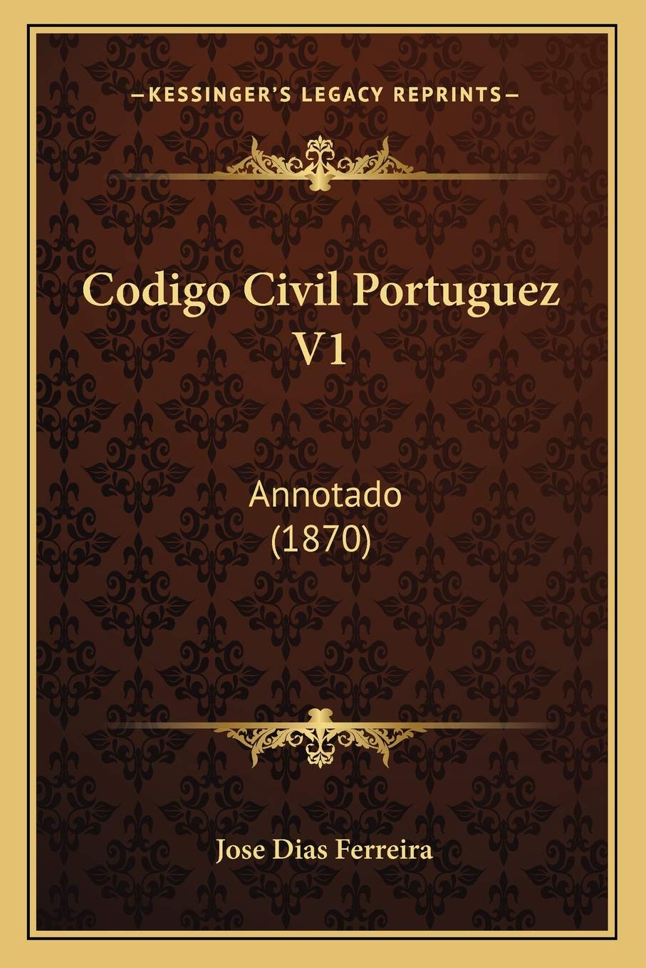 Codigo Civil Portuguez V1: Annotado (1870)