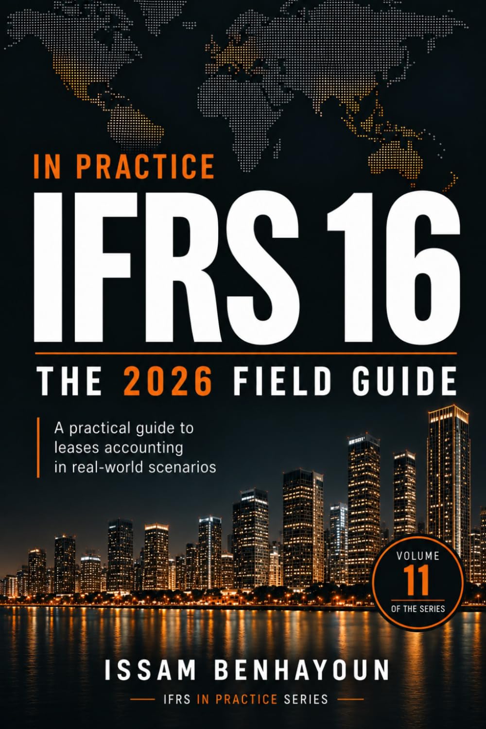 IFRS 16 IN PRACTICE: THE 2026 ESSENTIAL FIELD GUIDE