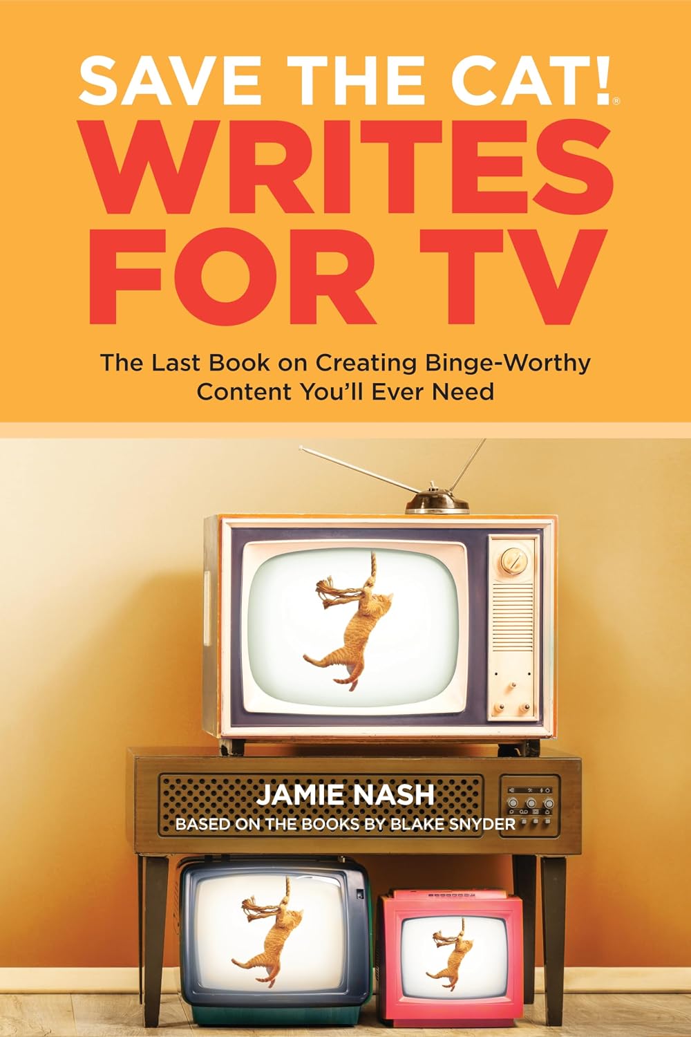 Save the Cat!(r) Writes for TV: The Last Book on Creating Binge-Worthy Content You'll Ever Need baixar livro de graça