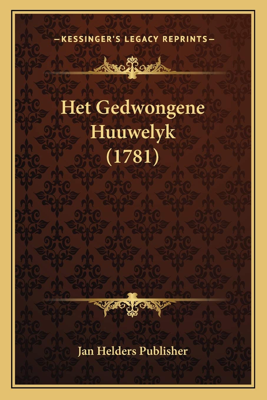 Het Gedwongene Huuwelyk (1781)