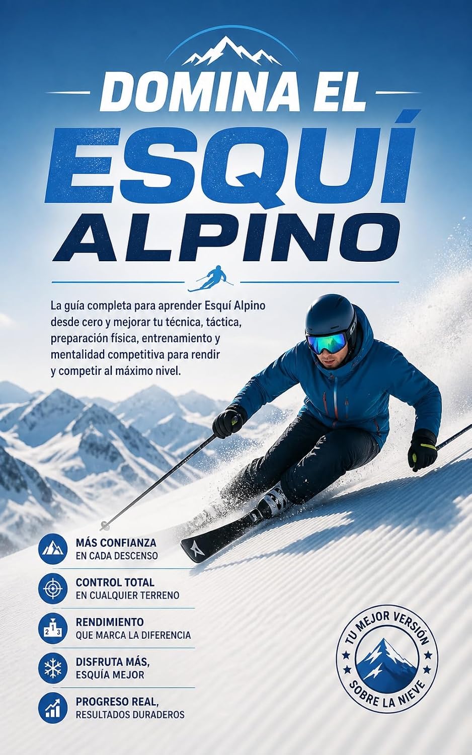 capítulo por capítulo baixar Domina el Esquí Alpino: La guía completa para aprender Esquí Alpino desde cero y mejorar tu técnica, táctica, preparación física, entrenamiento y mentalidad... para rendir y competir (Spanish Edition)