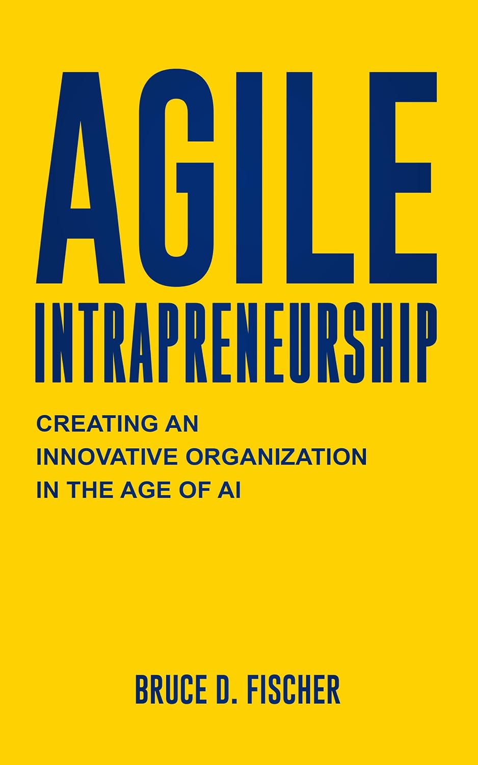 ler totalmente Agile Intrapreneurship: Creating an Innovative Organization in the Age of AI (English Edition)