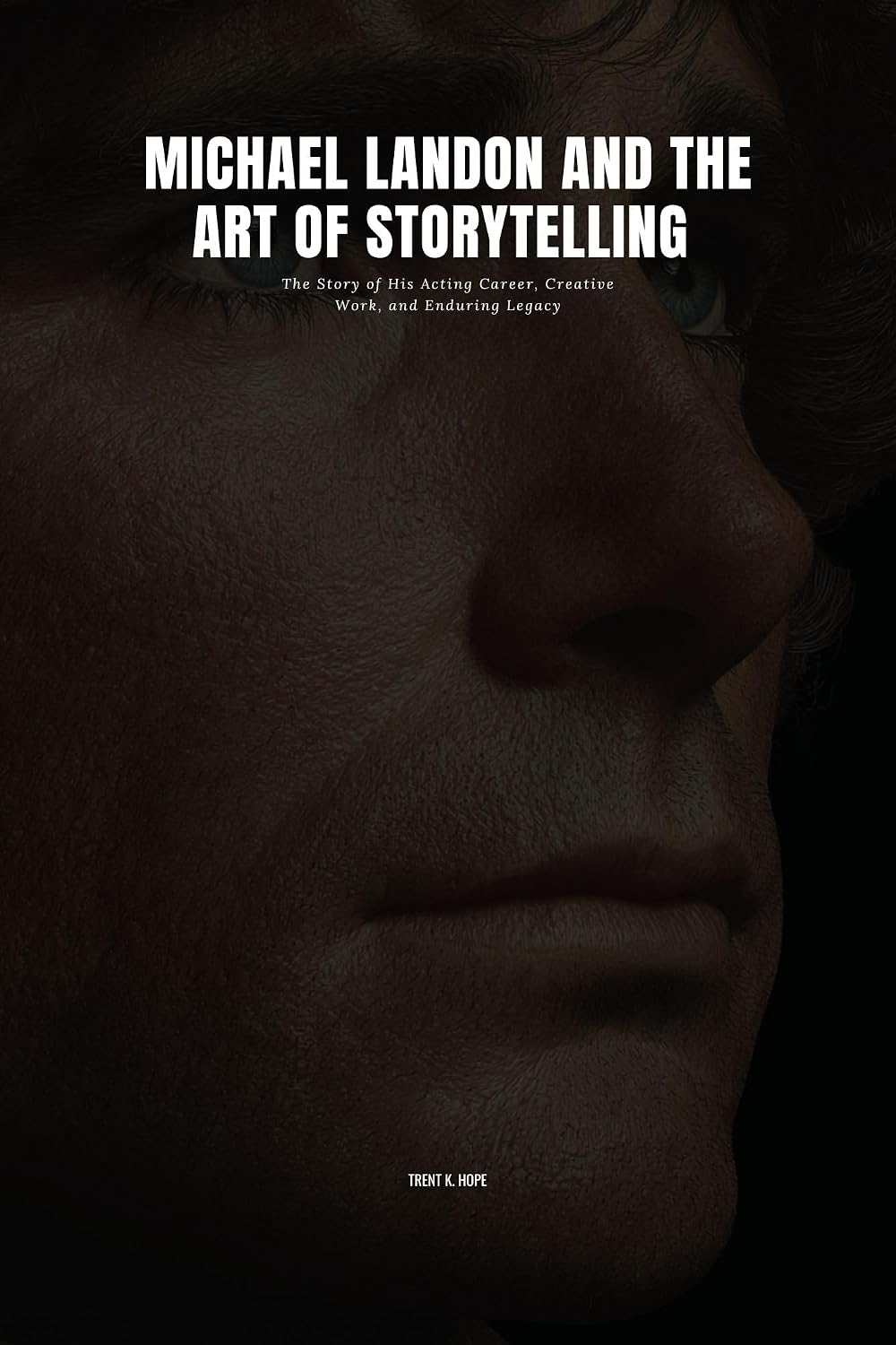 capítulo por capítulo baixar MICHAEL LANDON AND THE ART OF STORYTELLING: The Story of His Acting Career, Creative Work, and Enduring Legacy (English Edition)