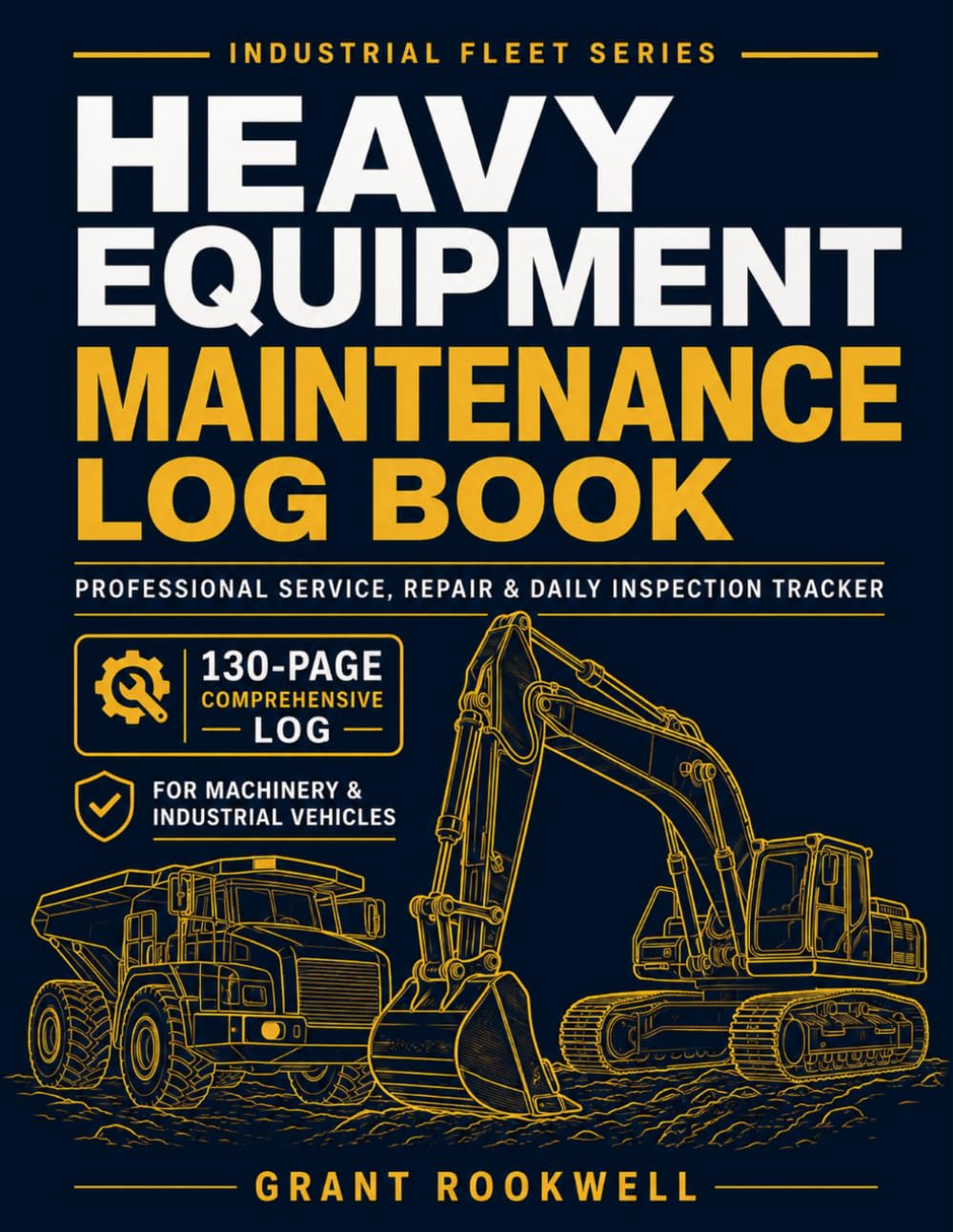 Heavy Equipment Maintenance Log Book: Professional Service, Repair, and Daily Inspection Record Tracker for Machinery, Heavy Equipment, and Industrial Vehicles baixar o livro de graça