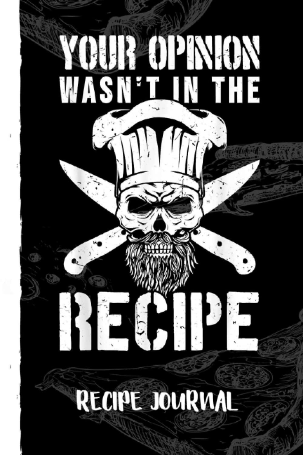 Men Chef Cook Cooking Your Opinion Wasn't In The Recipe Recipe Journal: Bank Family Recipes Journal to Write in for Women, Wife, Mom, Document all Your Special Recipes With Pizza Sketch Black Cover baixar o livro de graça