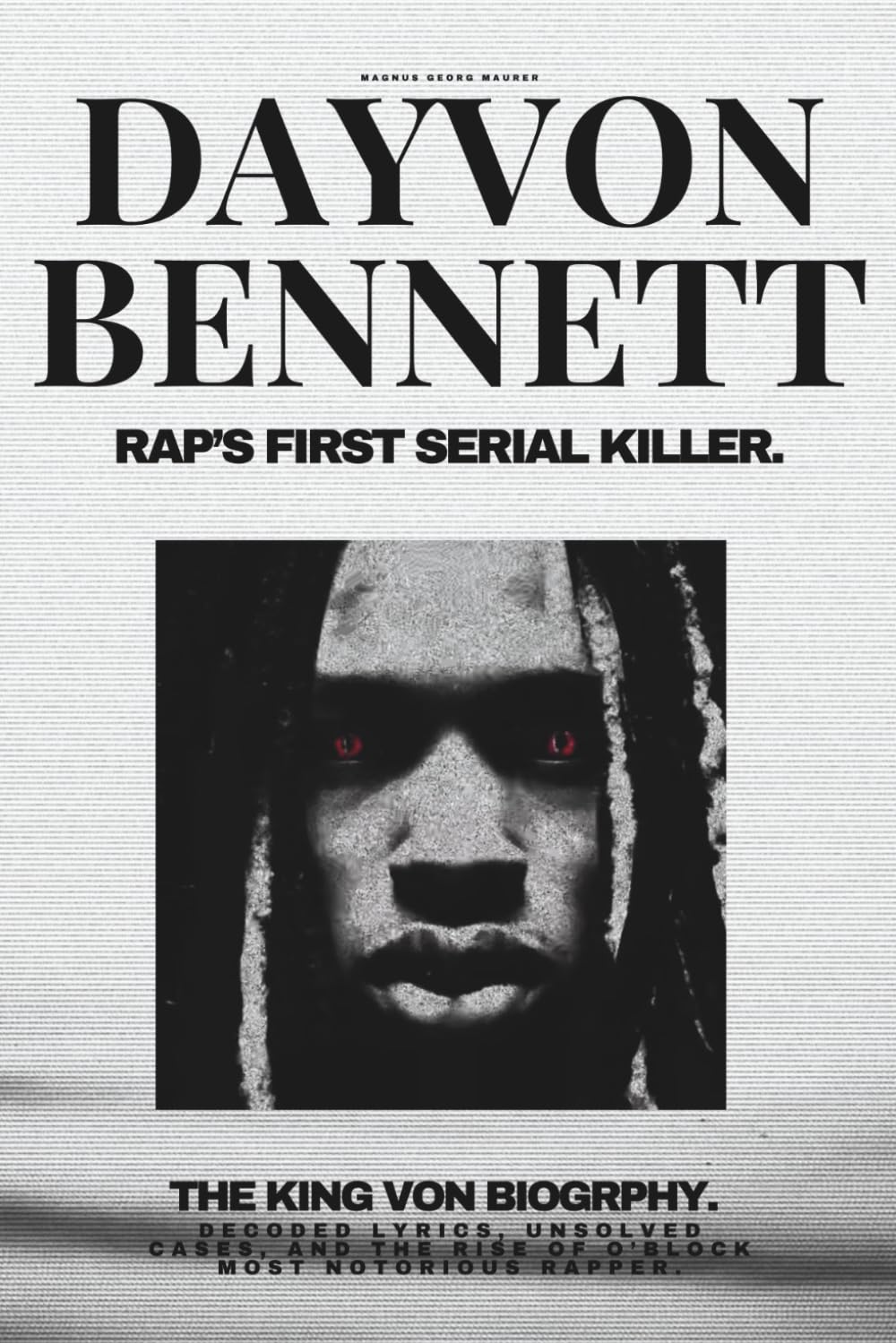 capítulo por capítulo baixar DAYVON BENNETT - The King Von Biography: Rap’s First Serial Killer: Decoded Lyrics, Unsolved Cases, and the Rise of O’Block’s Most Notorious Rapper (Extended Edition)