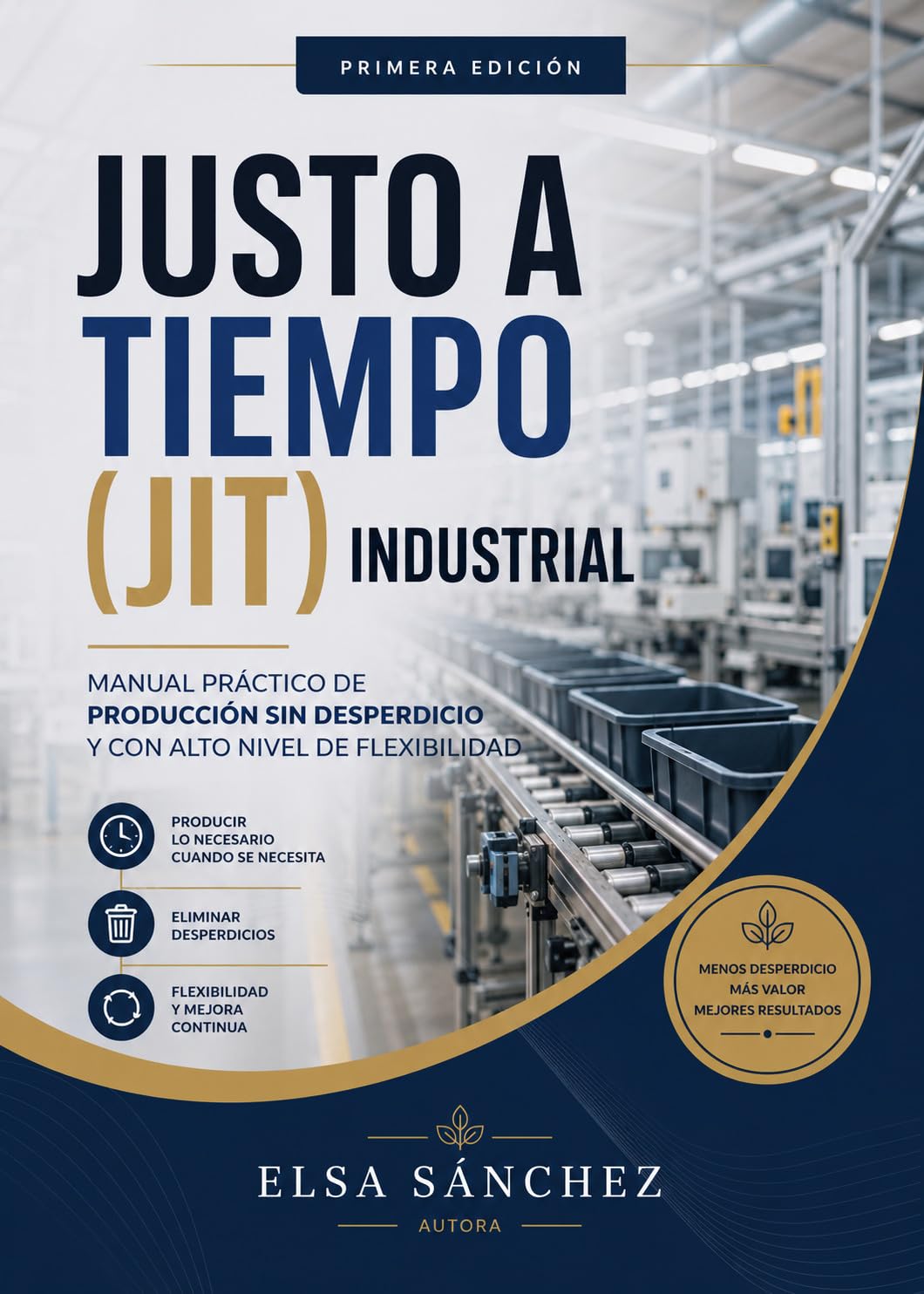 capítulo por capítulo baixar Justo a Tiempo (JIT) Industrial: Manual Práctico de Producción Sin Desperdicio y con Alto Nivel de Flexibilidad (Spanish Edition)