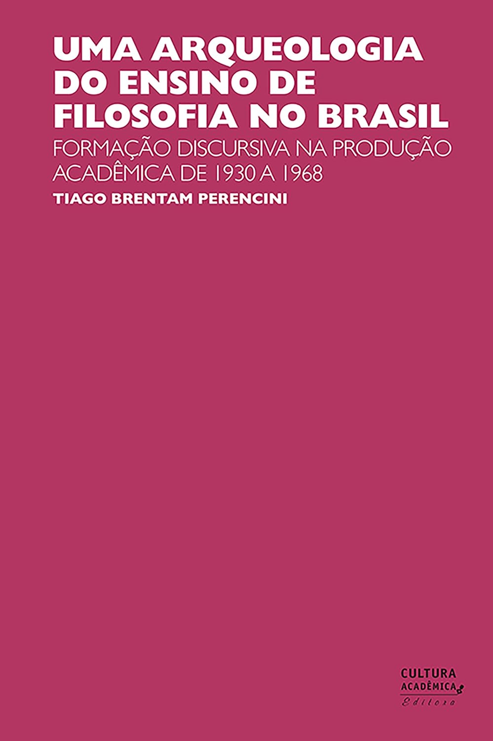 Uma arqueologia do ensino de Filosofia no Brasil: Formação discursiva na produção acadêmica de 1930 a 1968