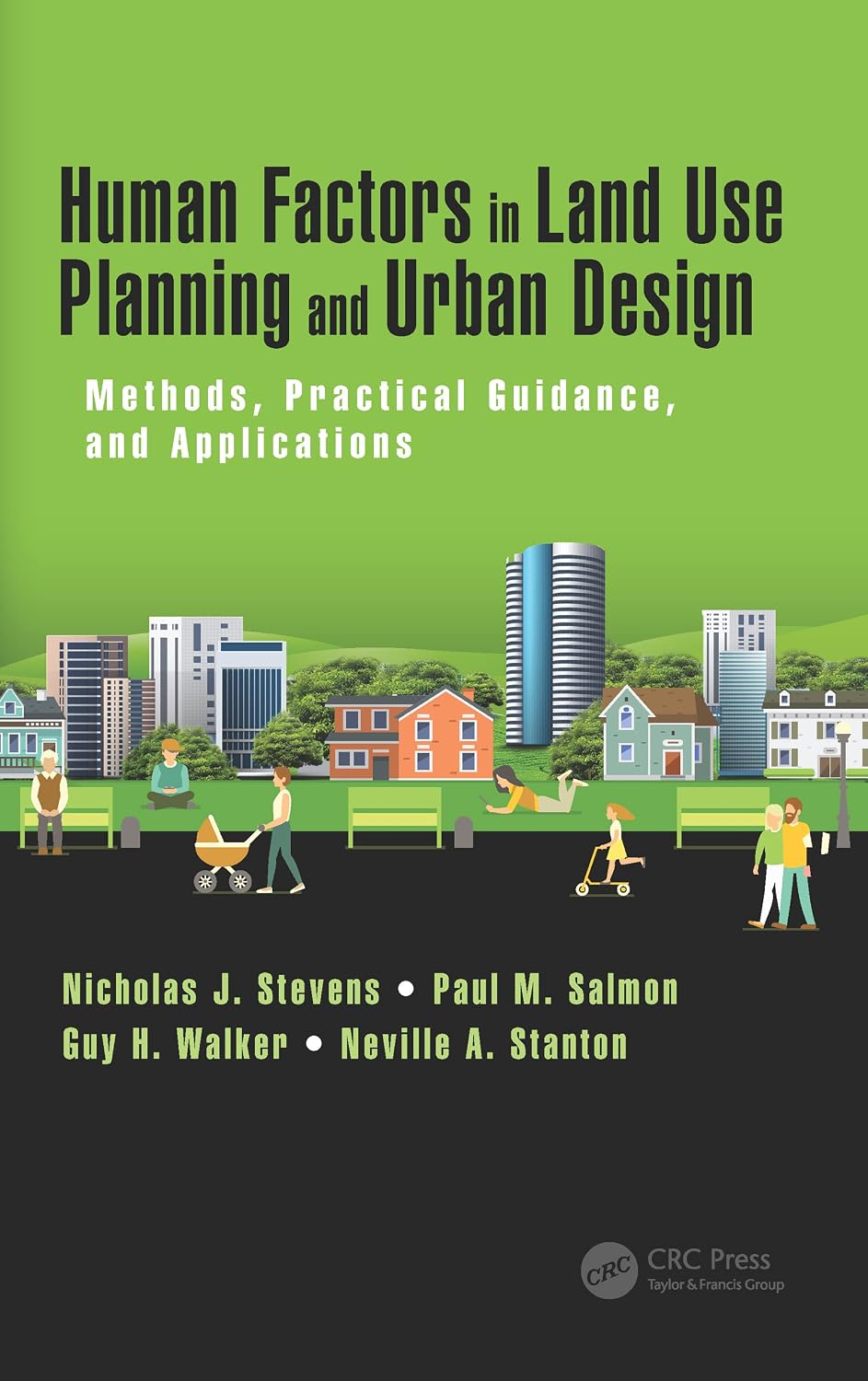 Human Factors in Land Use Planning and Urban Design: Methods, Practical Guidance, and Applications (Human Factors and Socio-technical Systems) (English Edition)