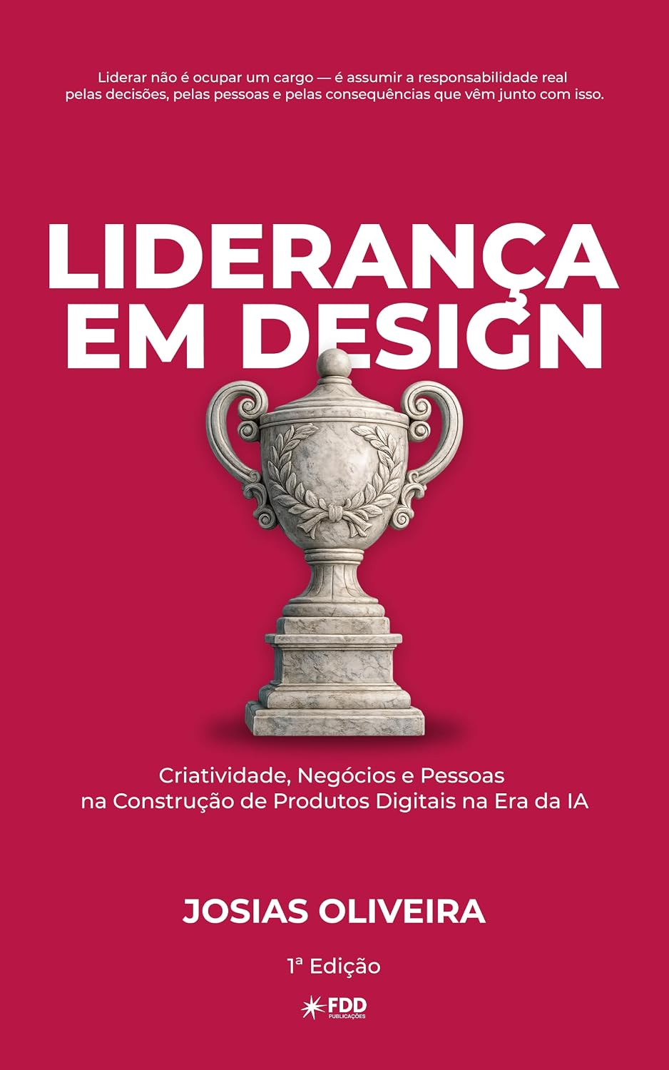 ler totalmente Liderança em Design: Criatividade, Negócios e Pessoas na Construção de Produtos (Coleção Design de Produto Livro 1)