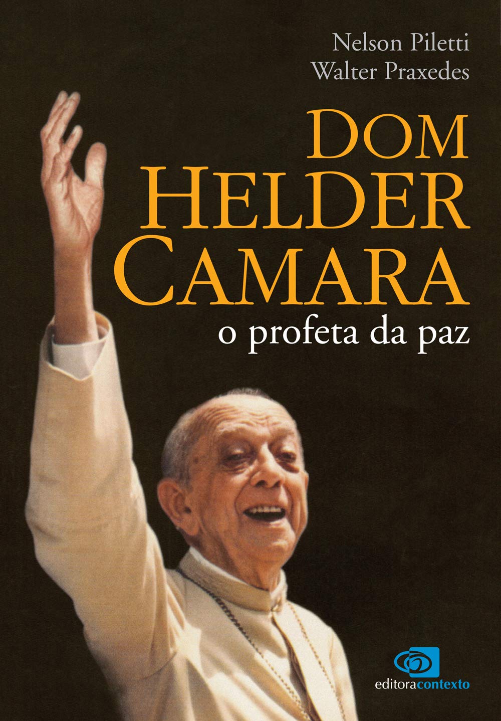 Dom Helder Câmara: O profeta da paz baixar livro de graça