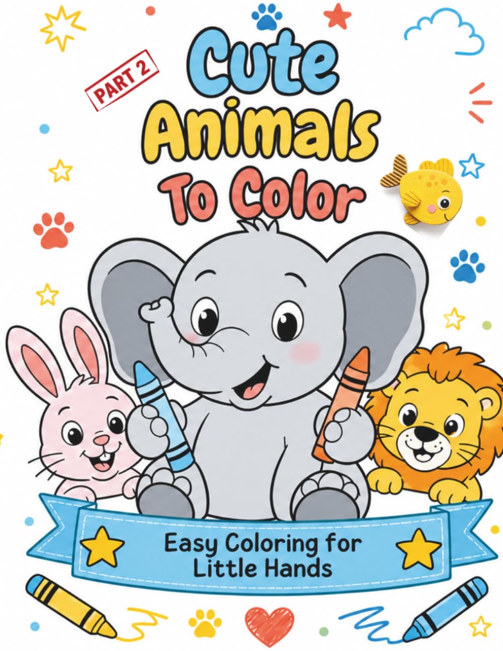Cute Animals To Color: Easy Coloring for Little Hands, Large, 26 Easy Animal Coloring Pages for Kids Ages 3–7, Part 2 (Tiny Palette Coloring Series) baixar livro de graça