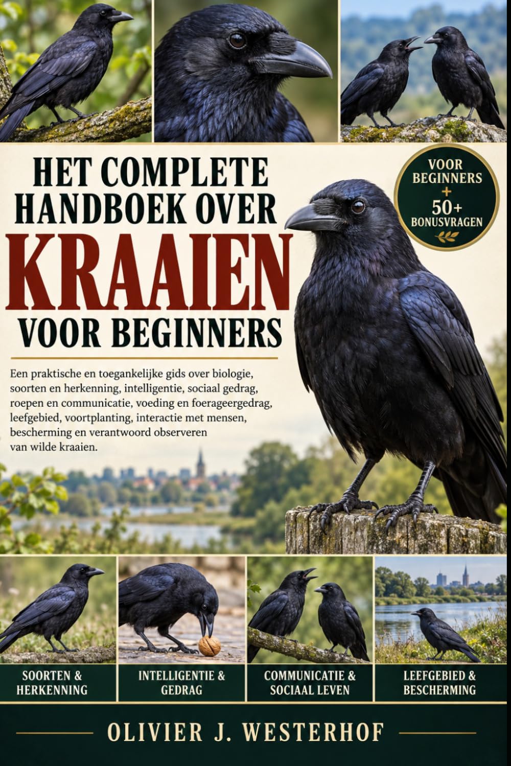 Het Complete Handboek Over Kraaien Voor Beginners: Een praktische en toegankelijke gids over biologie, soorten en herkenning.....bescherming en verantwoord observeren van wilde kraaien. baixar o livro de graça