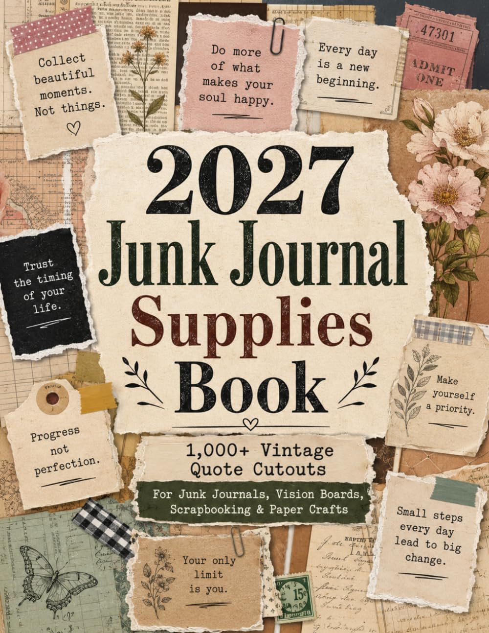 capítulo por capítulo baixar 2027 Junk Journal Supplies Book: 1,000+ Motivational Quote Cutout Images, Vintage Paper Supplies and Newspaper-Style Ephemera for Vision Boards, Mood Boards and Scrapbooking