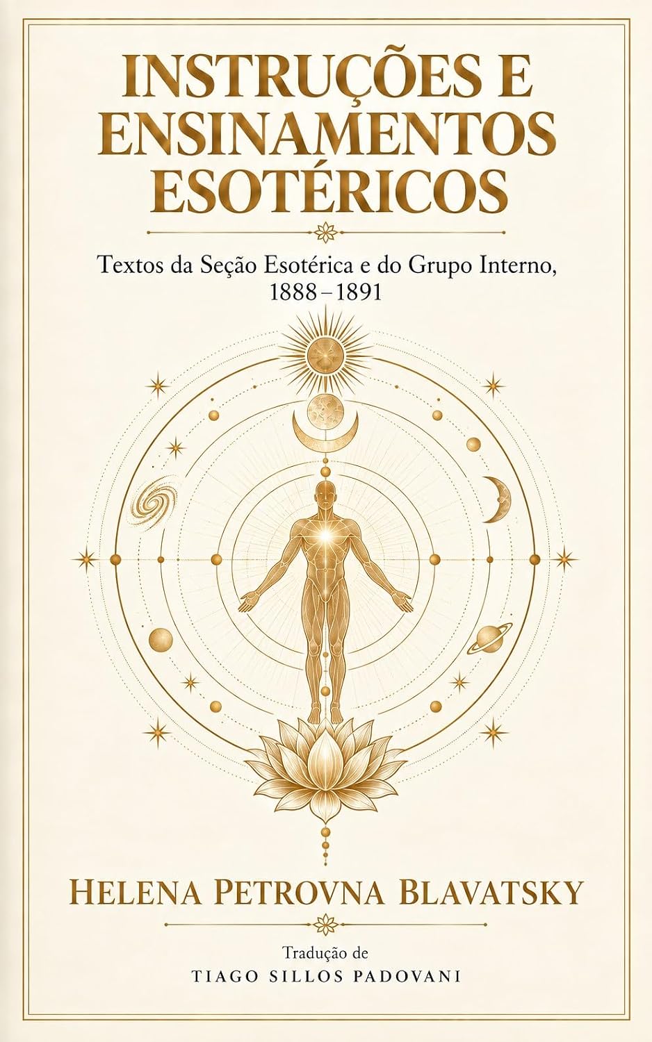 Instruções e Ensinamentos Esotéricos: Textos da Seção Esotérica e do Grupo Interno, 1888–1891 (Biblioteca de Tradição Esotérica)