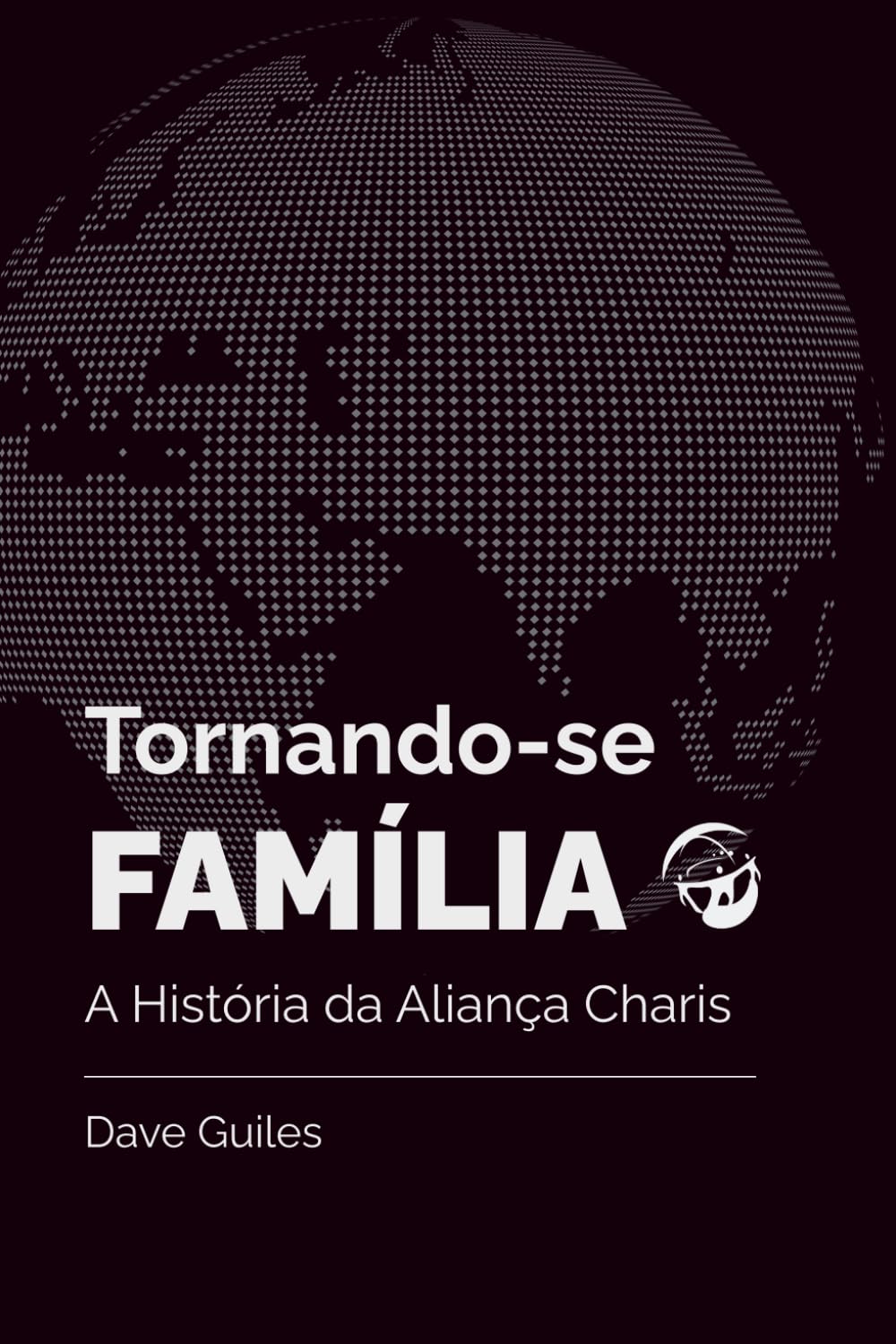 Tornando-se Família: A História da Aliança Charis (Portuguese Edition) baixar o livro de graça