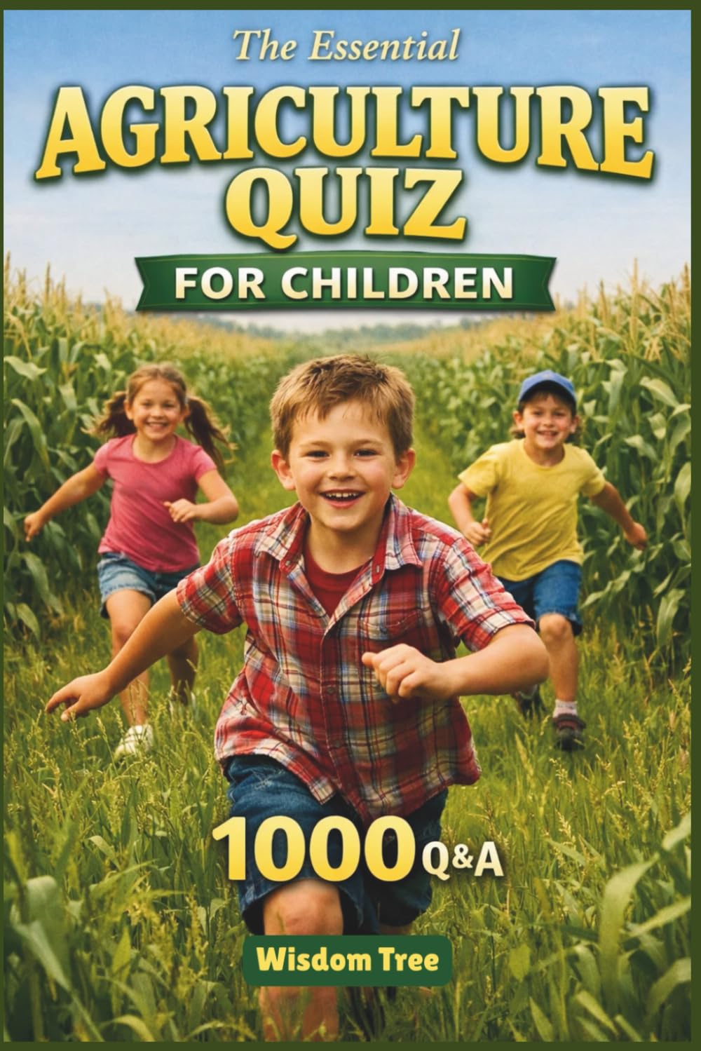 capítulo por capítulo baixar The Essential Agriculture Quiz for Children - 1000 Q&A: A Question Based Guide to Food and Farming (Junior Knowledge Series)