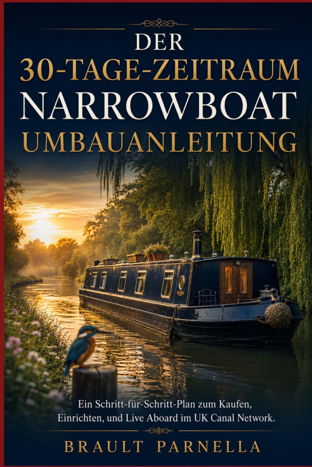 DER 30-TAGE-ZEITRAUM NARROWBOAT UMBAUANLEITUNG: Ein Schritt-für-Schritt-Plan zum Kaufen, Einrichten, und Live Aboard im UK Canal Network. (German Edition) baixar livro de graça