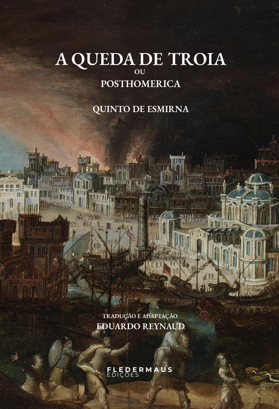 A Queda de Troia: Ou Posthomerica (Fledermaus Edições) baixar livro de graça