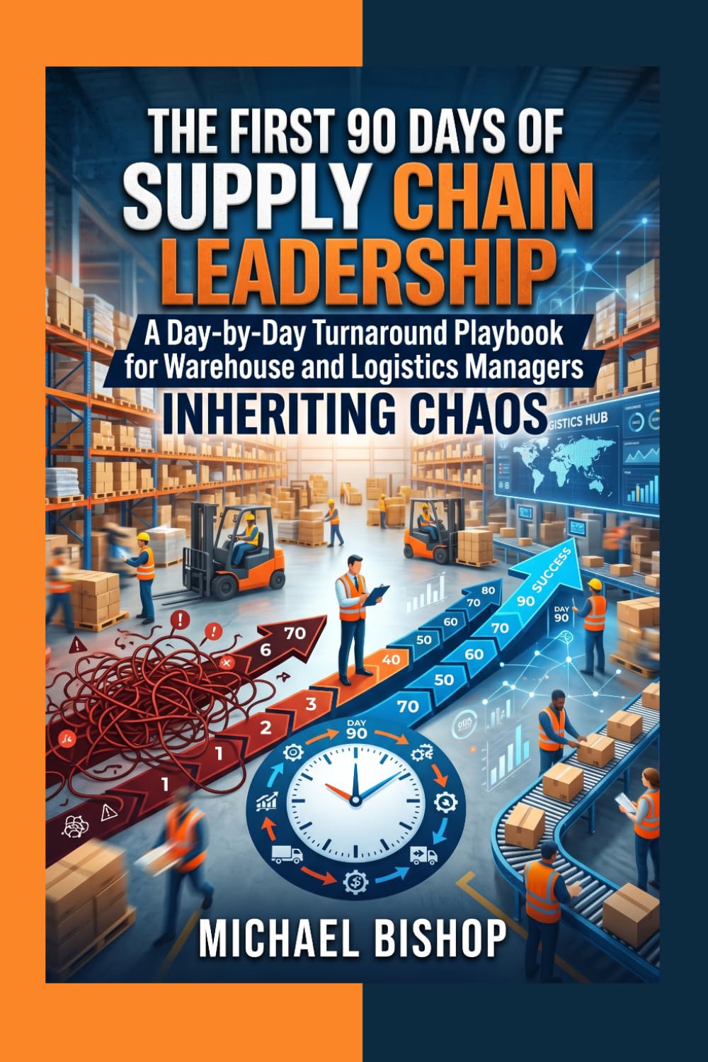The First 90 Days of Supply Chain Leadership: A Day-by-Day Turnaround Playbook for Warehouse and Logistics Managers Inheriting Chaos baixar livro de graça