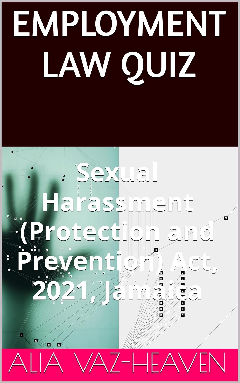 ler totalmente EMPLOYMENT LAW QUIZ: Sexual Harassment (Protection and Prevention) Act, 2021, Jamaica (Employment Law Quizzes) (English Edition)