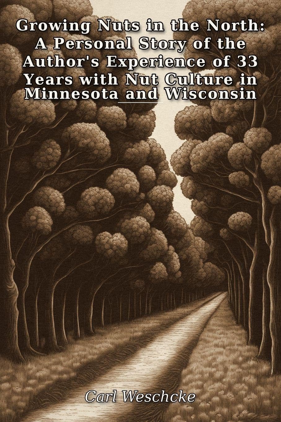 Growing Nuts in the North: A Personal Story of the Author's Experience of 33 Years with Nut Culture in Minnesota and Wisconsin baixar o livro de graça