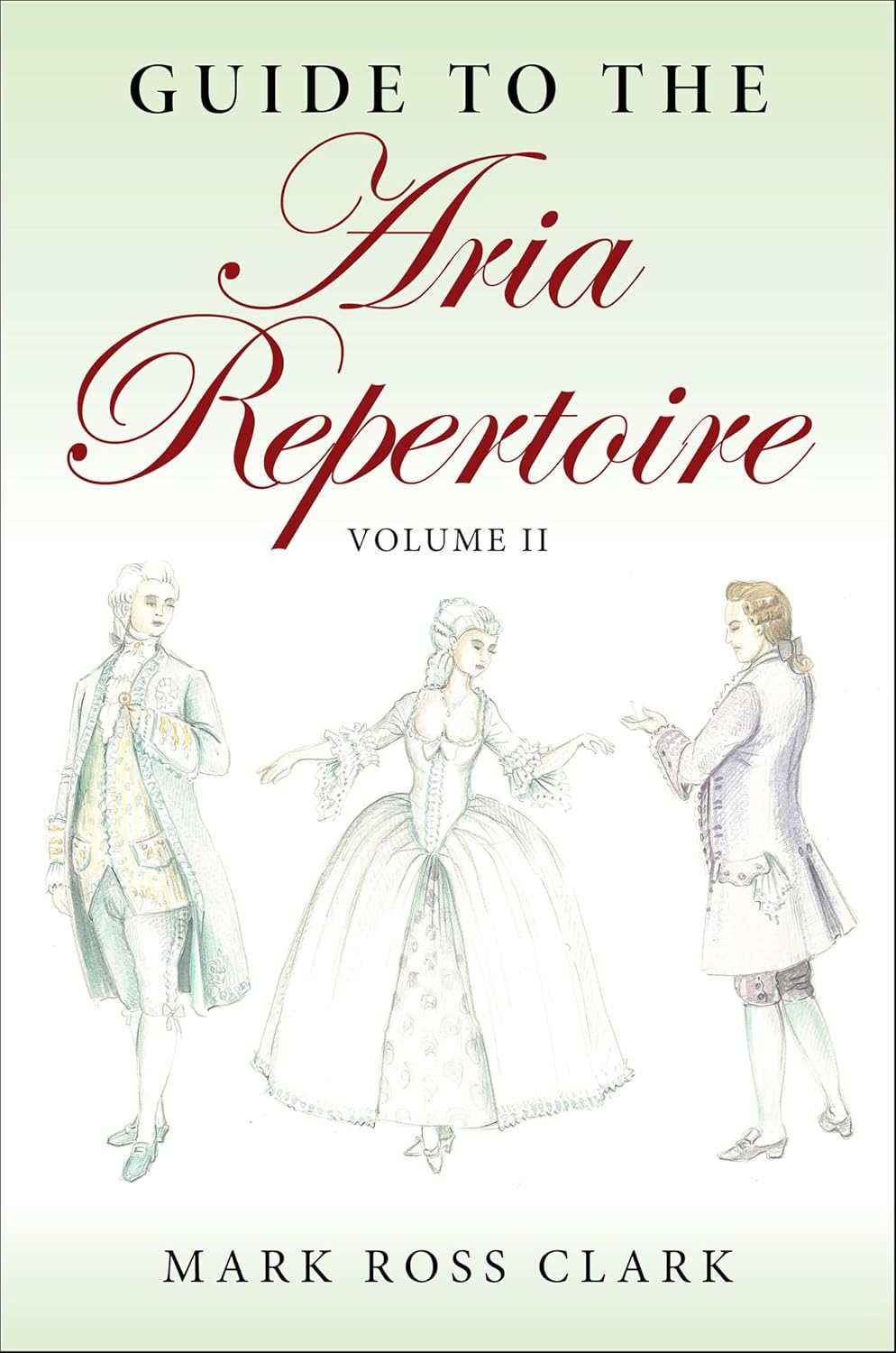Guide to the Aria Repertoire Volume II (English Edition)