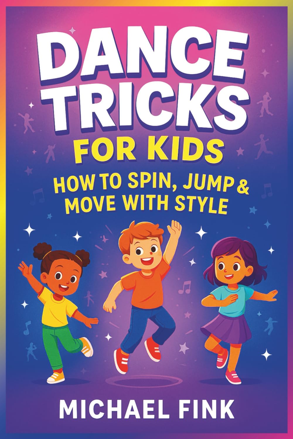 ler totalmente Dance Tricks for Kids: How to Spin, Jump & Move With Style