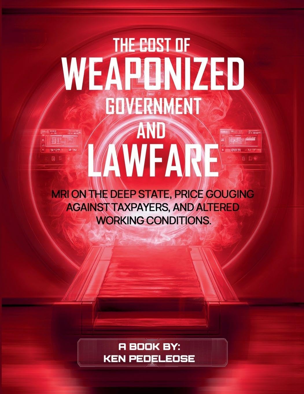 ler totalmente The Cost of Weaponized Government and Lawfare