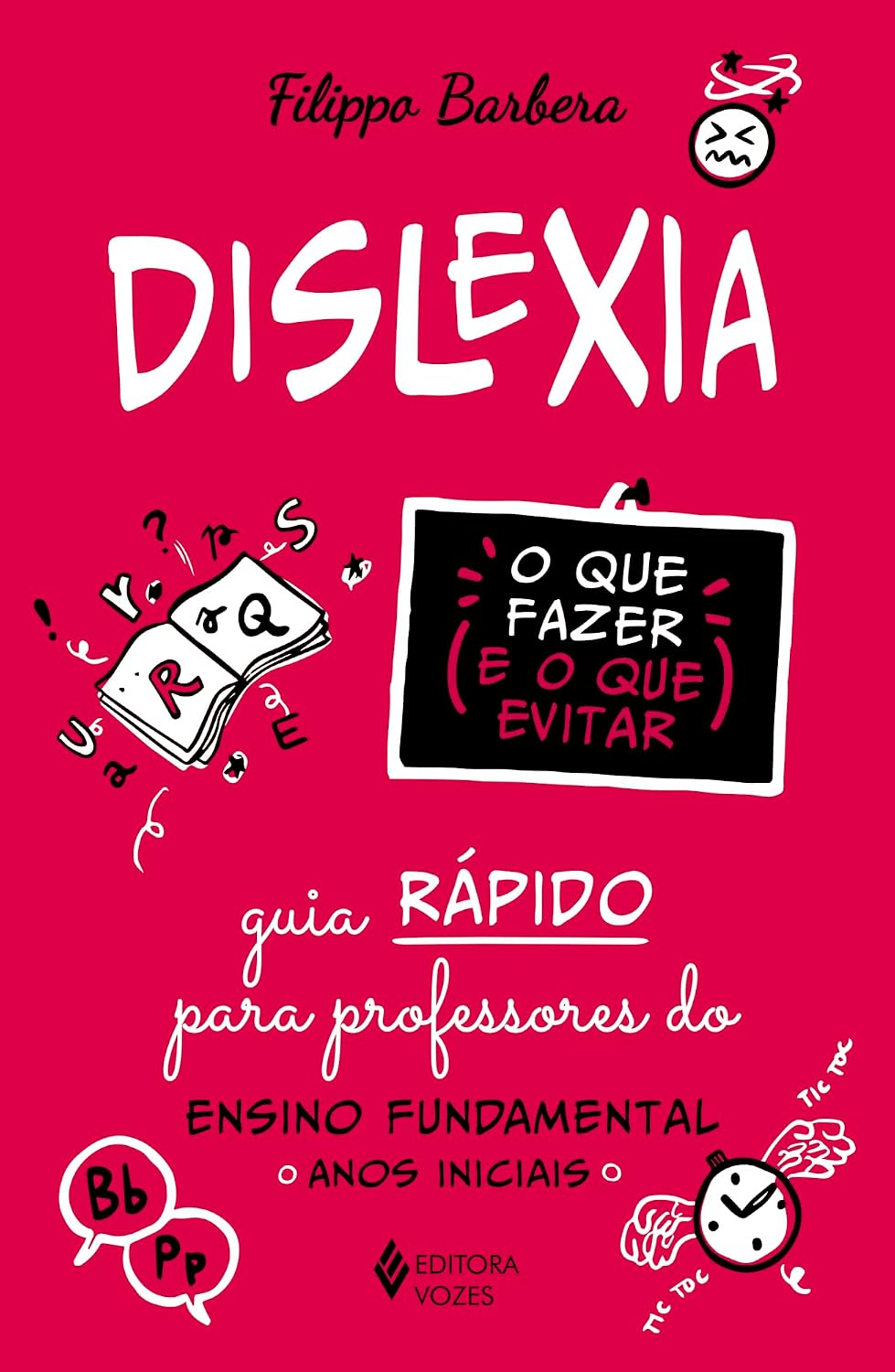 Dislexia: o que fazer e o que evitar: Guia rápido para professores do Ensino Fundamental - Anos iniciais baixar o livro de graça