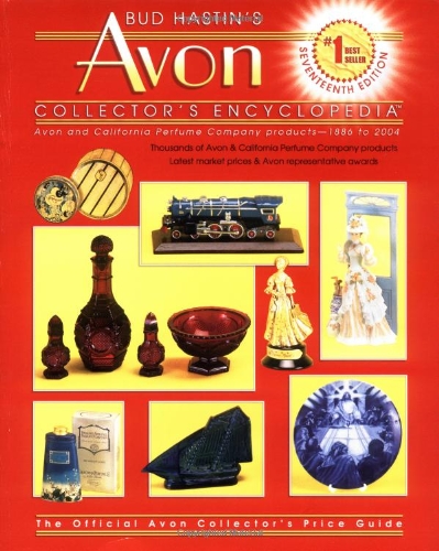 ler totalmente Bud Hastins Avon Collectors' Encyclopedia: The Official Guide for Avon Bottle & Cpc Collectors
