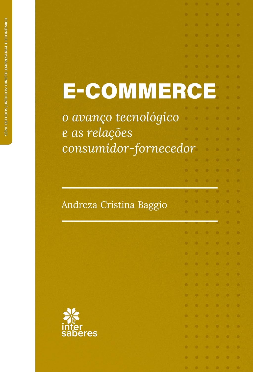 E-commerce:: o avanço tecnológico e as relações consumidor-fornecedor baixar livro de graça
